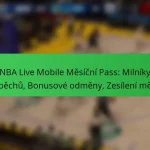 NBA Live Mobile Měsíční Pass: Milníky úspěchů, Bonusové odměny, Zesílení měny