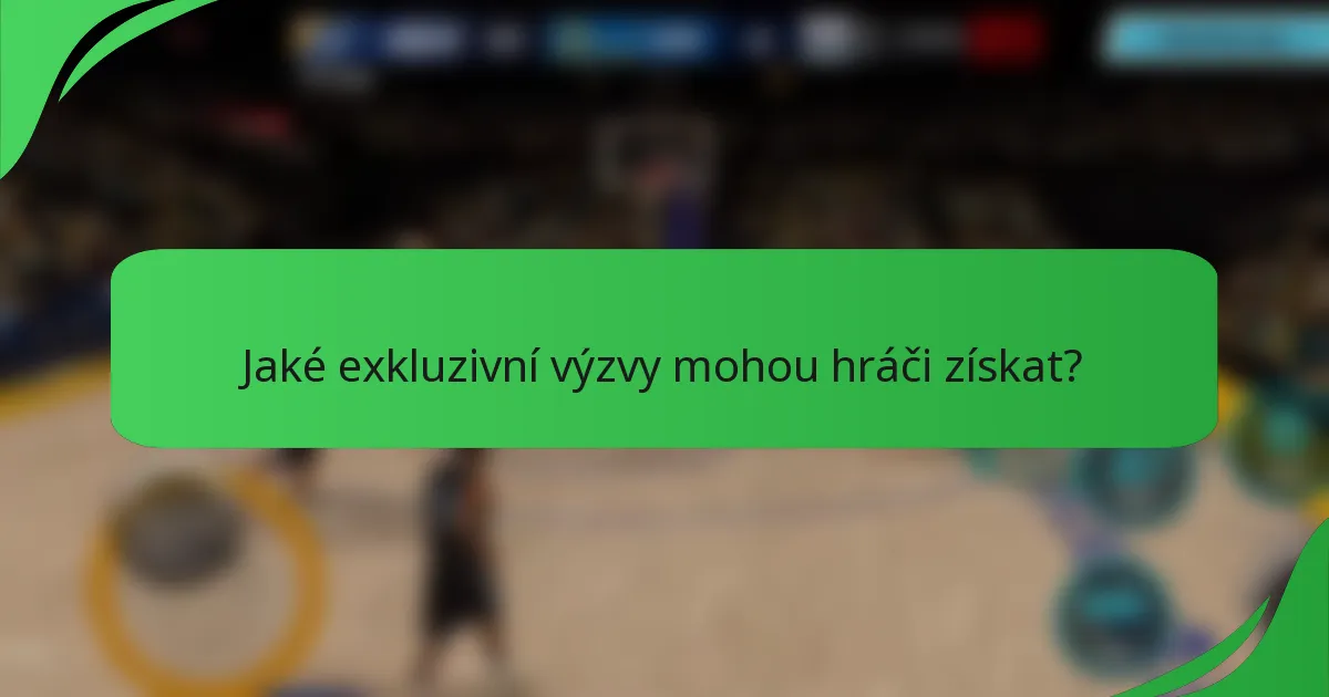 Jaké exkluzivní výzvy mohou hráči získat?
