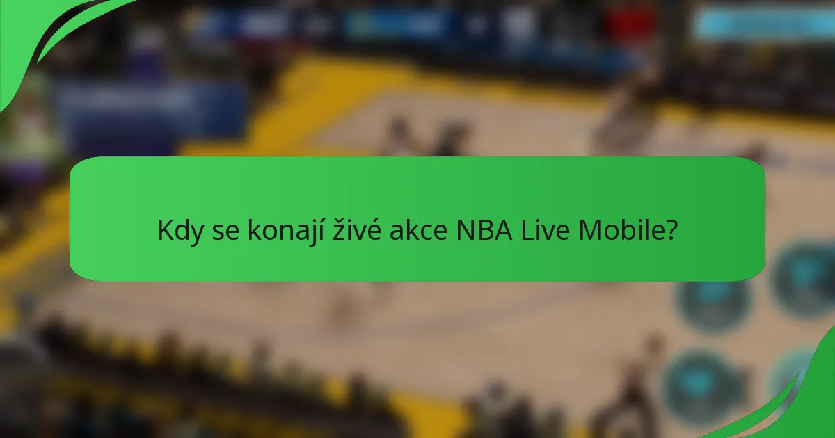 Kdy se konají živé akce NBA Live Mobile?